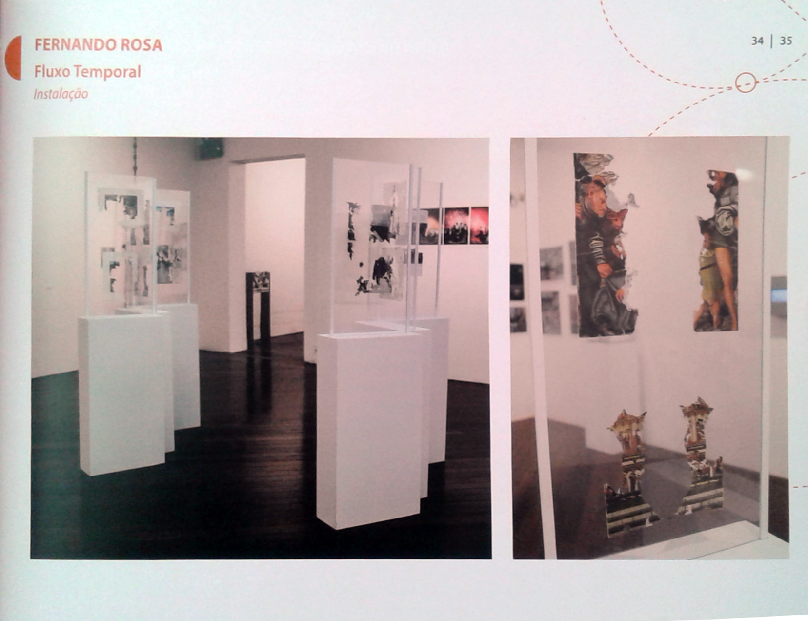 "Fluxo Temporal" - Instalação de Jozefo Roza, como Fernando Rosa , apresentada na V Bienal da Escola de Belas Artes (EBA /UFRJ). A coletiva que foi realizada em comemoração aos seus 200 anos tinha como temática TEMPO. "Aparentemente uma degradação afeta não somente as artes, mas as instituições. Cabe aos artistas resignificar e potencializar as sobras e reconstruir melhor os pós 200 anos". (Imagem do Catálogo da exposição)